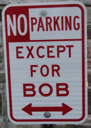 No Parking Except for Bob Sign